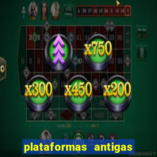 plataformas antigas de jogos slots